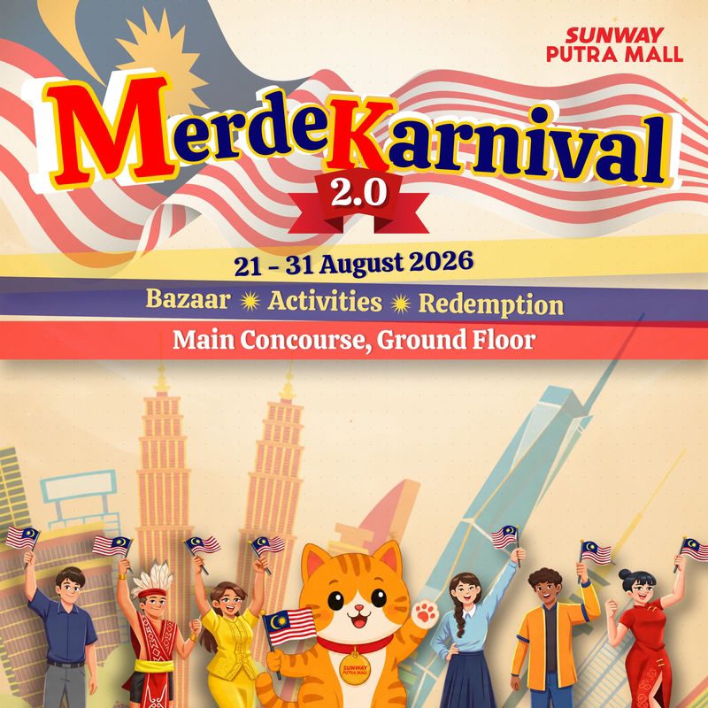 MERDEKARNIVAL 2.0! - Sunway Putra Mall