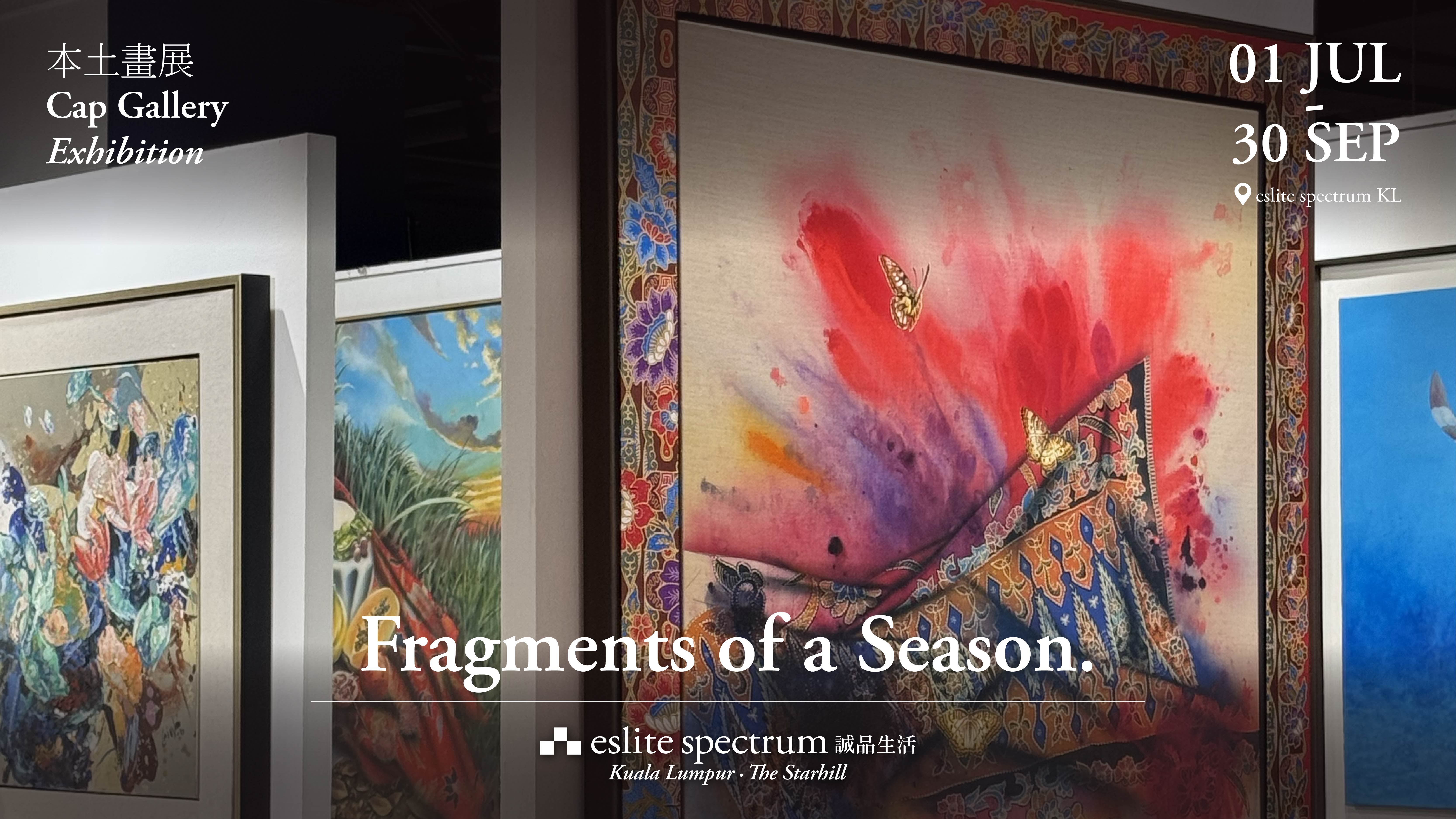 Cap Gallery: Fragments of a Season Exhibition